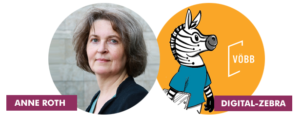 Anne Roth und Digital-Zebra (VÖBB)